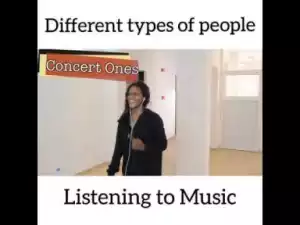 Video: Maraji – Different Types of People Listening to Music